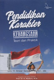 Pendidikan Karakter Kebangsaan : teori dan praktik