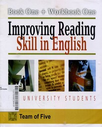 Improving Reading Skill in English for University Student Book : book one and workbook one