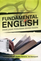 Fundamental English : dasar-dasar penguasaan bahasa Inggris