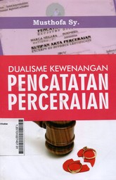 Dualisme Kewenangan Pencatatan Perceraian