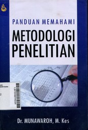 Panduan Memahami Metodologi Penelitian