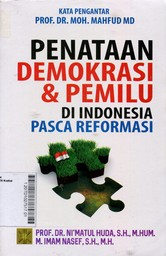 Penataan Demokrasi dan Pemilu di Indonesia Pasca-Reformasi