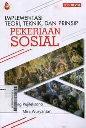 Implementasi, Teori, Teknik, Dan Prinsip Pekerjaan Sosial