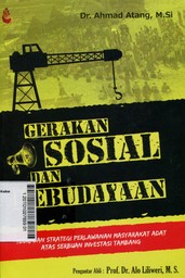 Gerakan Sosial dan Kebudayaan : teori dan strategi perlawanan masyarakat adat atas serbuan investasi tambang