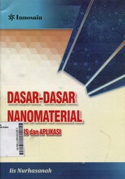 Dasar-Dasar Nanomaterial, Sintesis dan Aplikasi