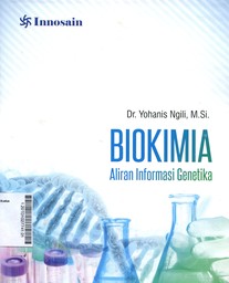 Biokimia : aliran informasi genetika