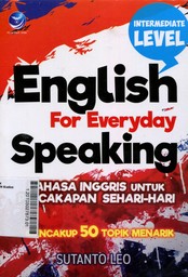 English For Everyday Speaking : bahasa Inggris untuk percakapan sehari-hari