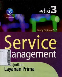 Service Management : mewujudkan layanan prima