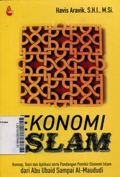 Ekonomi Islam : konsep, teori dan aplikasi serta pandangan pemikir ekonomi islam dari Abu Ubaid sampai Al-Maududi