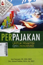 Perpajakan : untuk praktisi dan akademisi