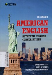 American English : Authentic English Conversations dan Beberapa Kilas States of the Arts Dalam Dunia Linguistik Pragmatik