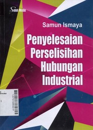 Penyelesaian Perselisihan Hubungan Industrial