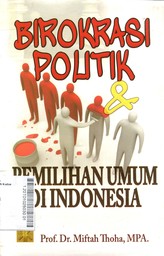 Birokrasi Politik & Pemilihan Umum di Indonesia