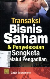 Transaksi Bisnis Saham Dan Penyelesian Sengketa Melalui Pengadilan