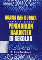 Agama dan Budaya Sebagai Basis Pendidikan Karakter di Sekolah