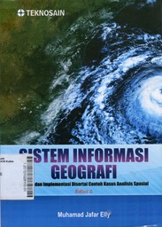 Sistem Informasi Geografi : Konsep dan Implementasi Disertai Contoh Kasus Analisis Spasial