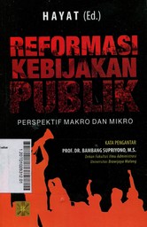 Reformasi Kebijakan Publik : perspektif makro dan mikro