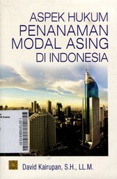 Aspek Hukum Penanaman Modal Asing Di Indonesia