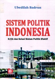 Sistem Politik Indonesia : Kritik dan Solusi Sistem Politik Efektif