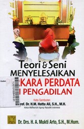 Teori & Seni Menyelesaikan Perkara Perdata di Pengadilan