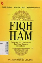 Fiqh HAM : Ortodoksi dan Liberalisme Hak Asasi Manusia dalam Islam