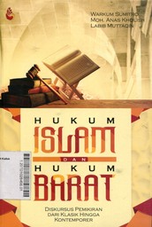 Hukum Islam & Hukum Barat : Diskursus Pemikiran dari Klasik Hingga Kontemporer