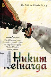 Hukum Keluarga : Potret Keragaman Perundang-Undangan di Negara-Negara Muslim Modern