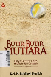 Butir-Butir Mutiara : karya sufistik etika, hikmah dan dakwah