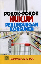 Pokok-Pokok Hukum Perlindungan Konsumen