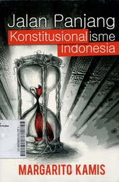 Jalan Panjang Konstitusionalisme Indonesia