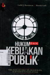 Hukum dan Kebijakan Publik : Perihal Negara, Masyarakat Sipil, dan Kearifan Lokal dalam Perspektif Politik Kesejahteraan