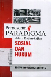 Pergeseran Paradigma Dalam Kajian Sosial dan Hukum