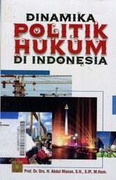 Dinamika Politik Hukum di Indonesia