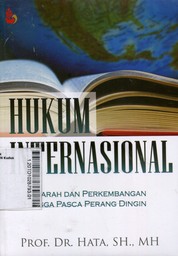 Hukum Internasional : sejarah dan perkembangan hingga pasca perang dingin