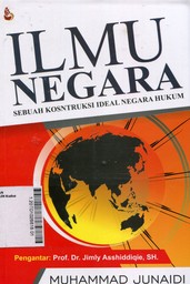 Ilmu Negara : sebuah konstruksi ideal negara hukum