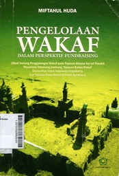 Pengelolaan Wakaf : dalam perspektif fundraising