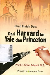 Jihad Ilmiah Dua : dari Harvard ke Yale dan Princenton