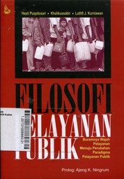 Filosofi Pelayanan Publik : buramnya wajah pelayanan menuju perubahan paradigma pelayanan publik