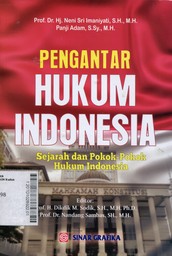 Pengantar Hukum Indonesia : Sejarah dan Pokok-Pokok Hukum Indonesia