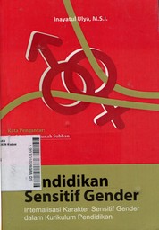 Pendidikan Sensitif Gender : internalisasi karakter sensitif gender dalam kurikulum pendidikan