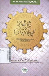 Zakat dan Wakaf : konsepsi, regulasi, dan implementasi