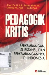 Pedagogik Kritis : perkembangan, subtansi, dan perkembanganya di Indonesia