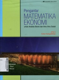 Pengantar Matematika Ekonomi : untuk analisis bisnis dan ilmu-ilmu sosial