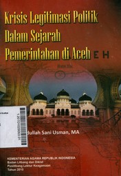 Krisis Legitimasi Politik dalam Sejarah Pemerintahan di Aceh