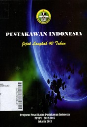 Pustakawan Indonesia : Jejak Langkah 40 Tahun