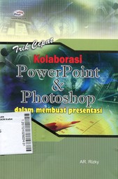 Trik Cepat Kolaborasi Power Point & Photoshop : dalam membuat presentasi