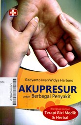 Akupresur Untuk Berbagai Penyakit : dilengkapi dengan terapi gizi medik & herbal