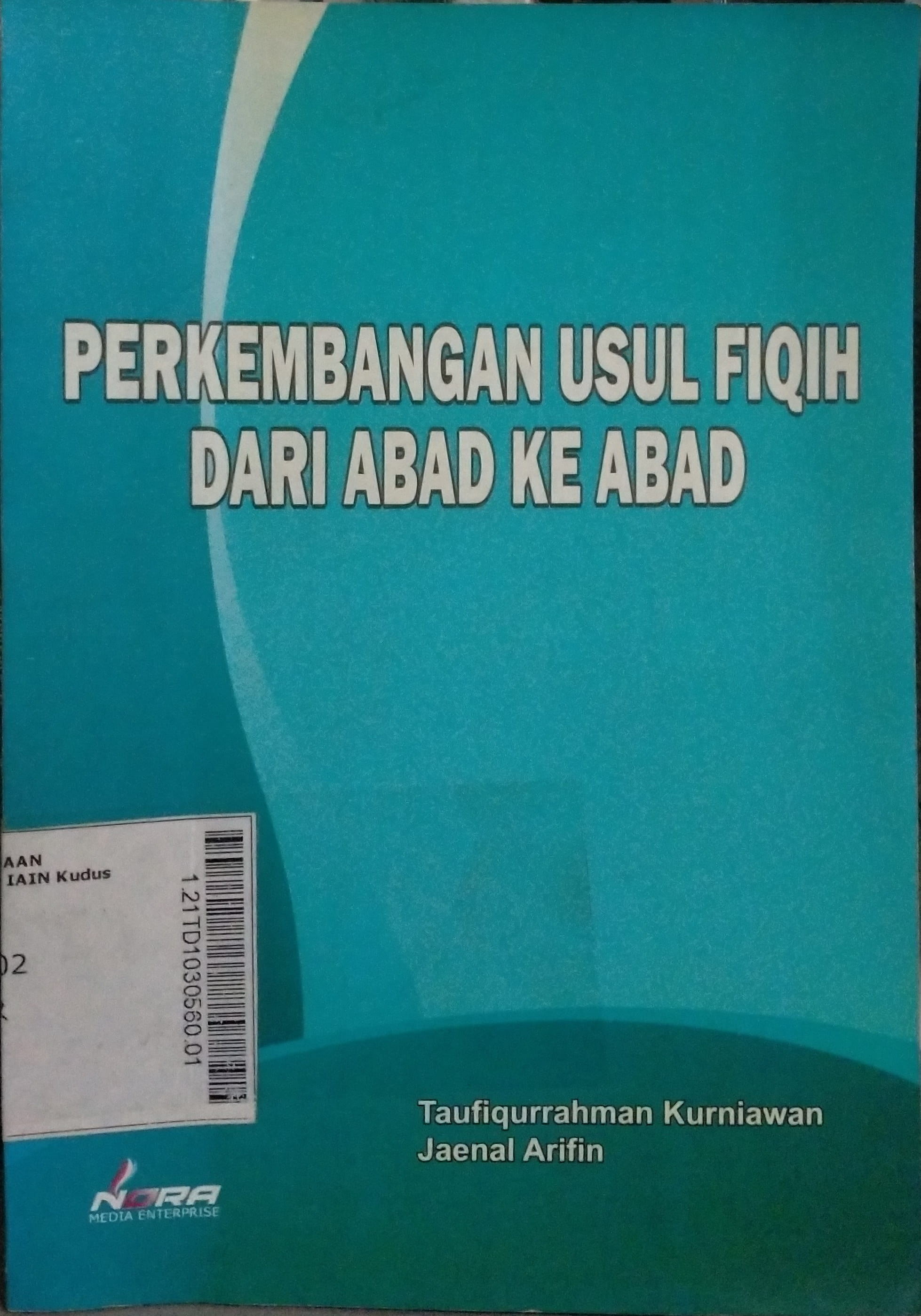 Perkembangan Usul Fiqih Dari Abad Ke Abad