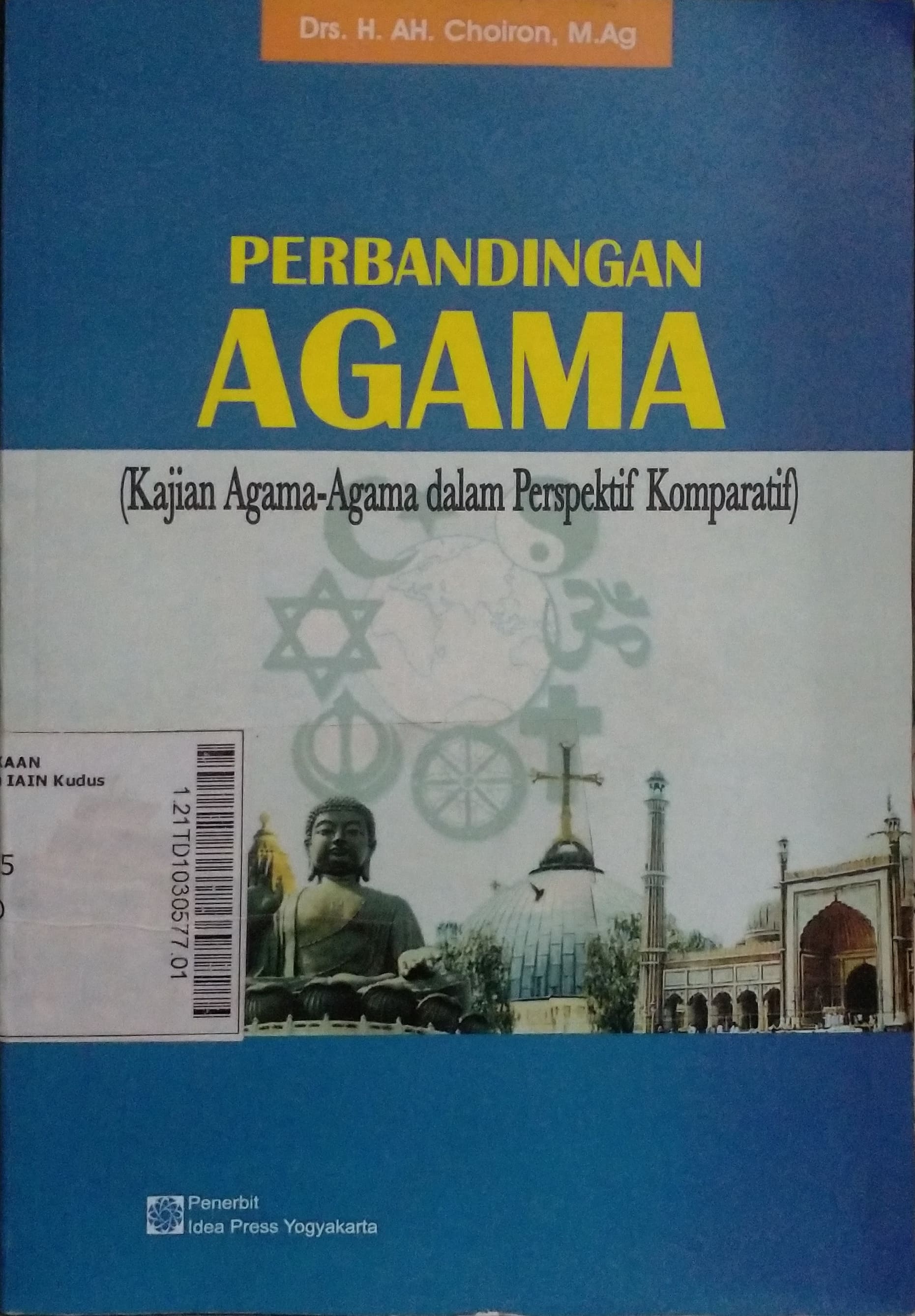 Perbandingan Agama : kajian agama-agama dalam perspektif komparatif