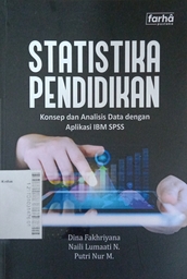 Statistika Pendidikan : konsep dan analisis data dengan aplikasi IBM SPSS